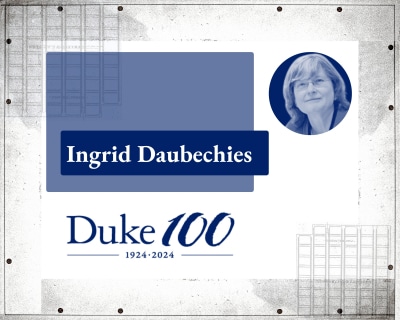 Text about Duke100 and Ingrid Daubechies